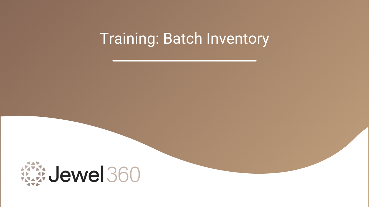 Jewel360 Training_ Batch Inventory